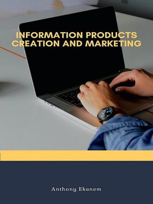 cover image of Information Products Creation and Marketing